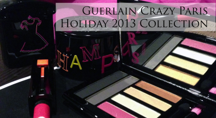 Guerlain Crazy Paris Collection